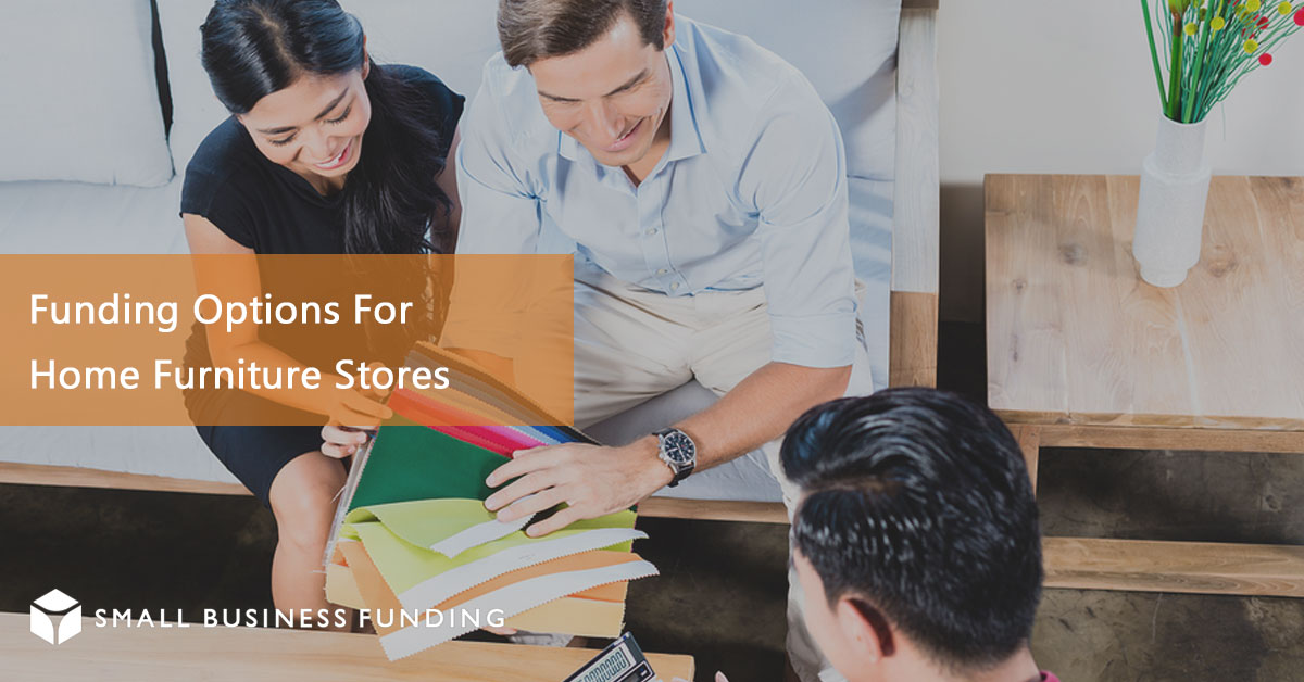 smallbusinessfunding Home Furniture Store Funding