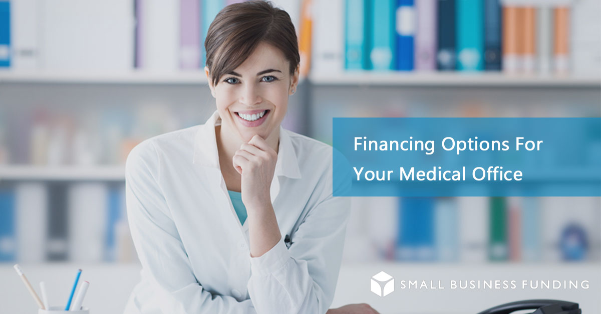 Smallbusinessfunding Medical Office Financing